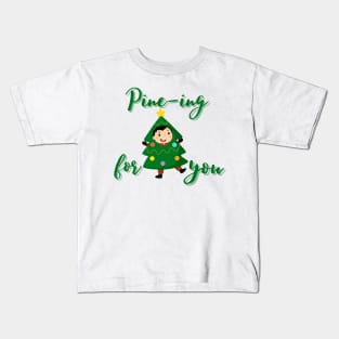 pining for you Kids T-Shirt